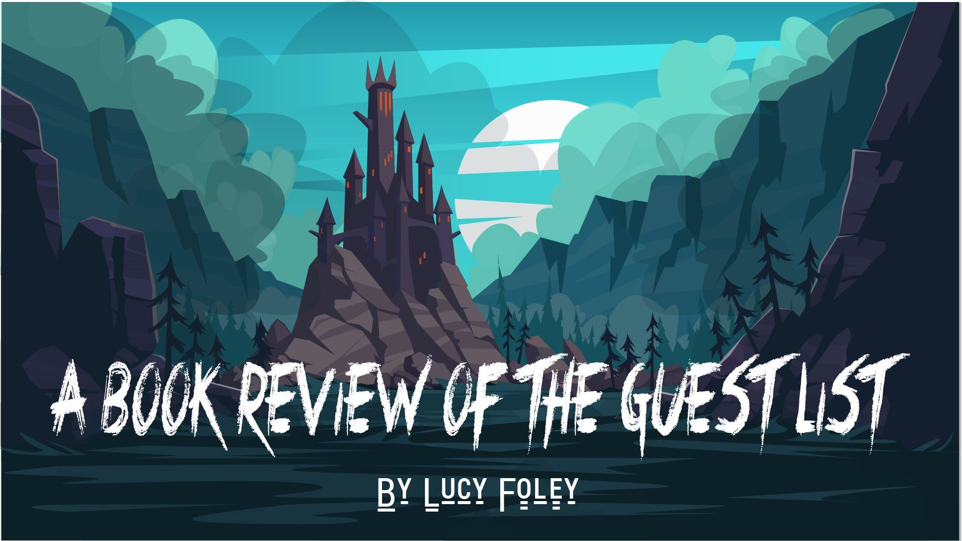The Guest List By Lucy Foley A Review Half And One The Guest List By Lucy Foley A Review Half And One